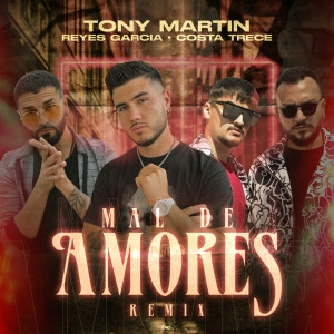 Dengarkan lagu Mal de amores (Remix) nyanyian Tony Martin dengan lirik