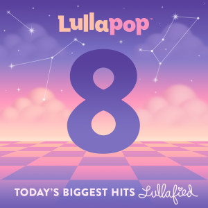 อัลบัม Lullapop 8 ศิลปิน Lullapop Lullabies