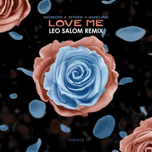 JFMee的专辑Love Me (Leo Salom Remix)
