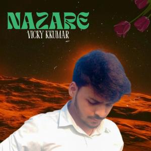 Listen to Nazare song with lyrics from Vicky Kumar