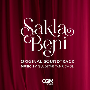 อัลบัม Sakla Beni (Original Soundtrack) ศิลปิน Güldiyar Tanrıdağlı
