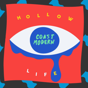 收聽Coast Modern的Hollow Life歌詞歌曲