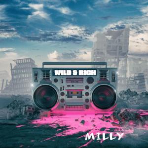 收聽T.T.B Milly的WILD & RICH歌詞歌曲