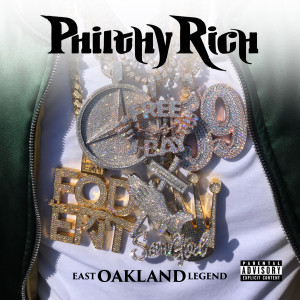 Philthy Rich的專輯East Oakland Legend (Deluxe Version) (Explicit)