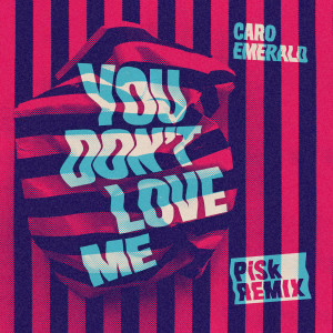 Caro Emerald的專輯You Don't Love Me (Pisk Remix)