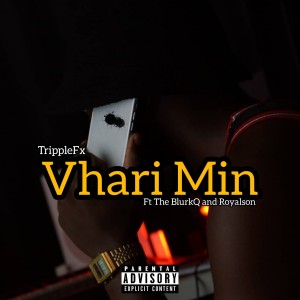 收聽TrippleFx的Vhari Min (Explicit)歌詞歌曲