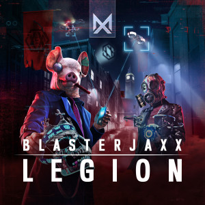 ดาวน์โหลดและฟังเพลง Legion พร้อมเนื้อเพลงจาก BlasterJaxx