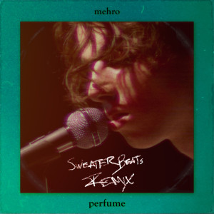 Album perfume (Sweater Beats Remix) oleh Sweater Beats