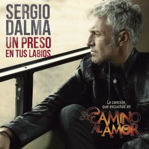 อัลบัม Un preso en tus labios ศิลปิน Sergio Dalma