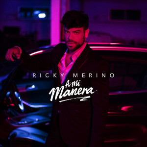 อัลบัม A Mi Manera ศิลปิน Ricky Merino