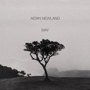 Album May from Aidan Newland