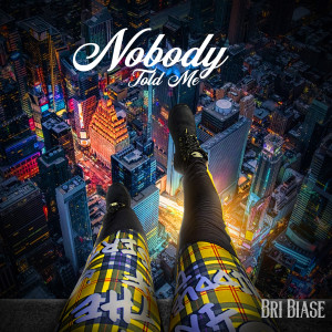 收聽Bri Biase的Nobody Told Me歌詞歌曲