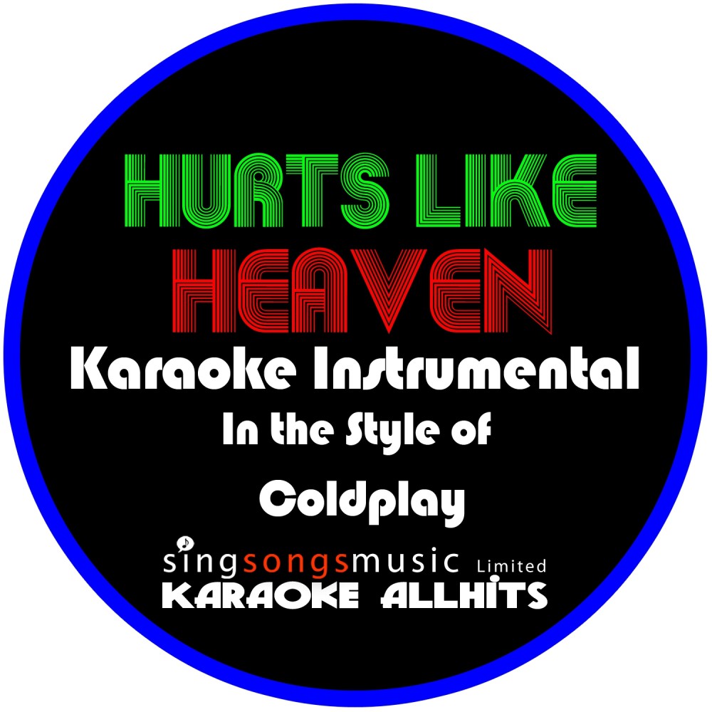 Hurts Like Heaven (In the Style of Coldplay) [Karaoke Intrumental Version]