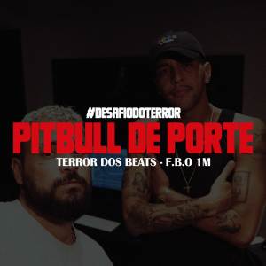 อัลบัม Pitbull de Porte (Explicit) ศิลปิน TerrorDosBeats