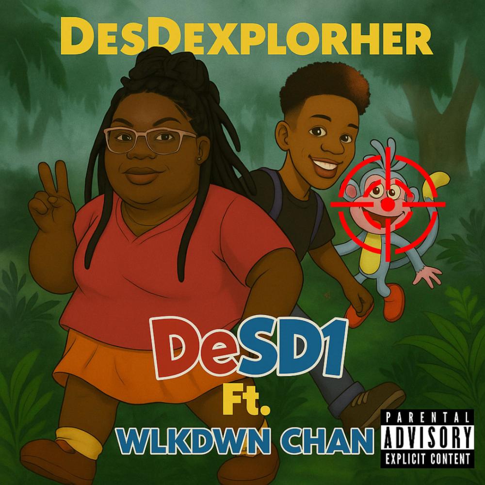 DesDExplorHER (feat. WlkDwn Chan) (Explicit)
