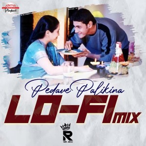 Album Pedave Palikina Lofi Mix (From "Nani") oleh A.R. Rahman