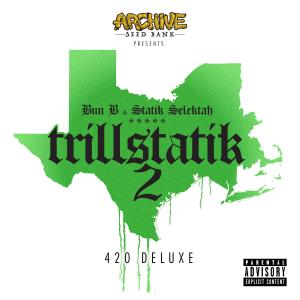 อัลบัม Trillstatik 2 (the 420 Deluxe) (Explicit) ศิลปิน Bun B