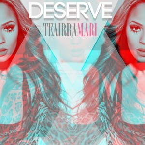 Teairra Mari的專輯Deserve - Single