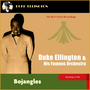 Duke Ellington的专辑Bojangles (The Rca Victor Recordings 1940)