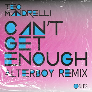 Listen to Can't Get Enough (Alterboy Remix) song with lyrics from Teo Mandrelli