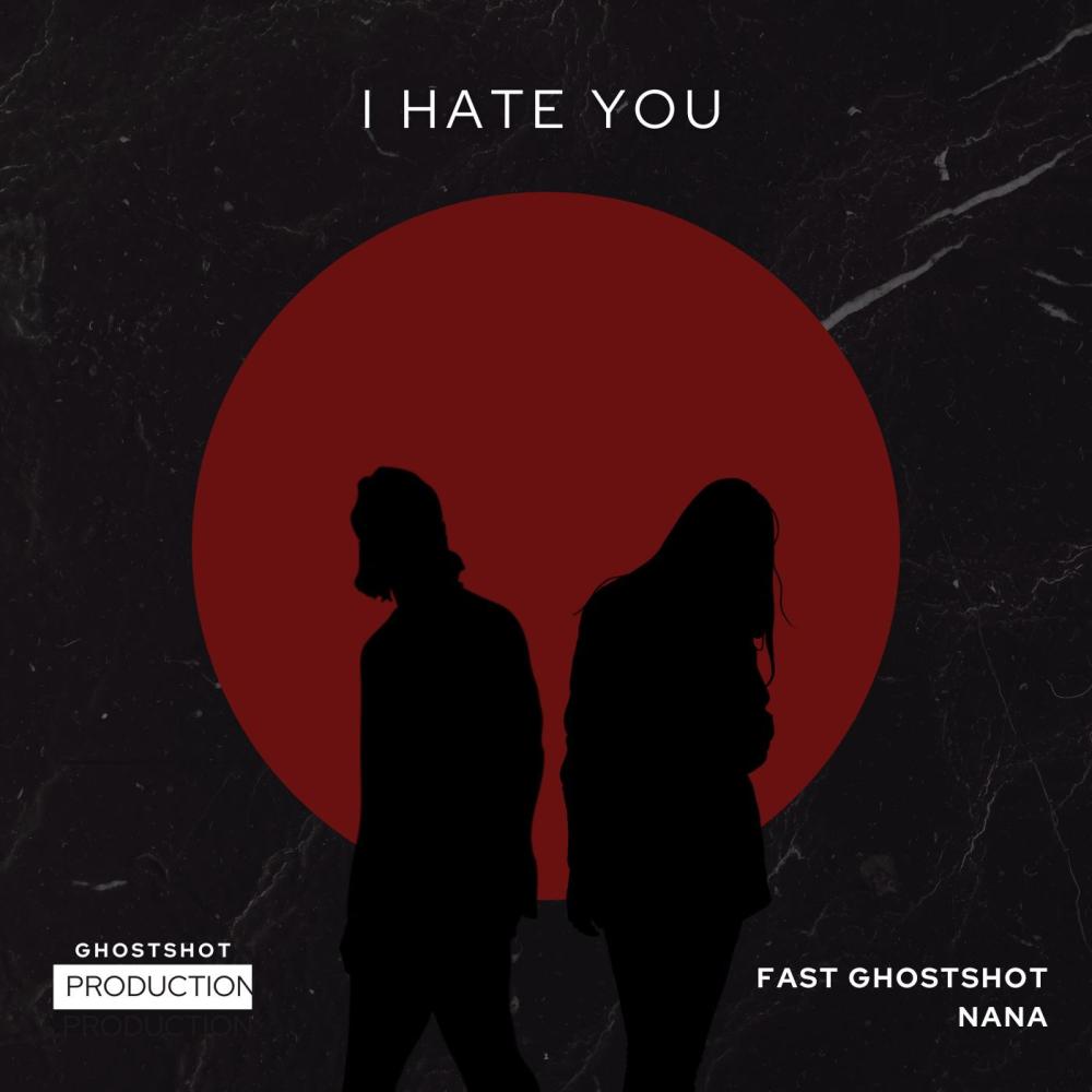 I HATE YOU (Official audio) (feat. Nana)