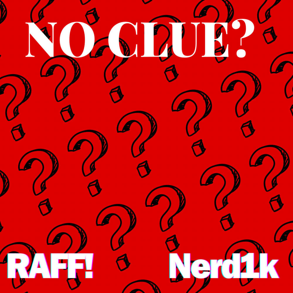 No clue? (feat. Nerd1k) (Explicit)