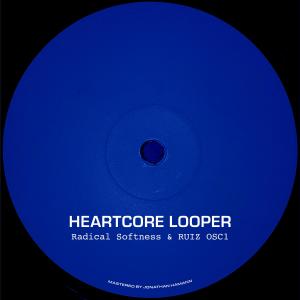 ดาวน์โหลดและฟังเพลง Heartcore Looper พร้อมเนื้อเพลงจาก Radical Softness