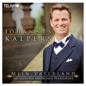 Johannes Kalpers的專輯Mein Vaterland (Die größten deutschen Volkslieder)
