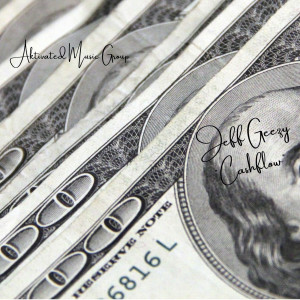 收听Jeff Geezy的Ca$Hflow (Explicit)歌词歌曲