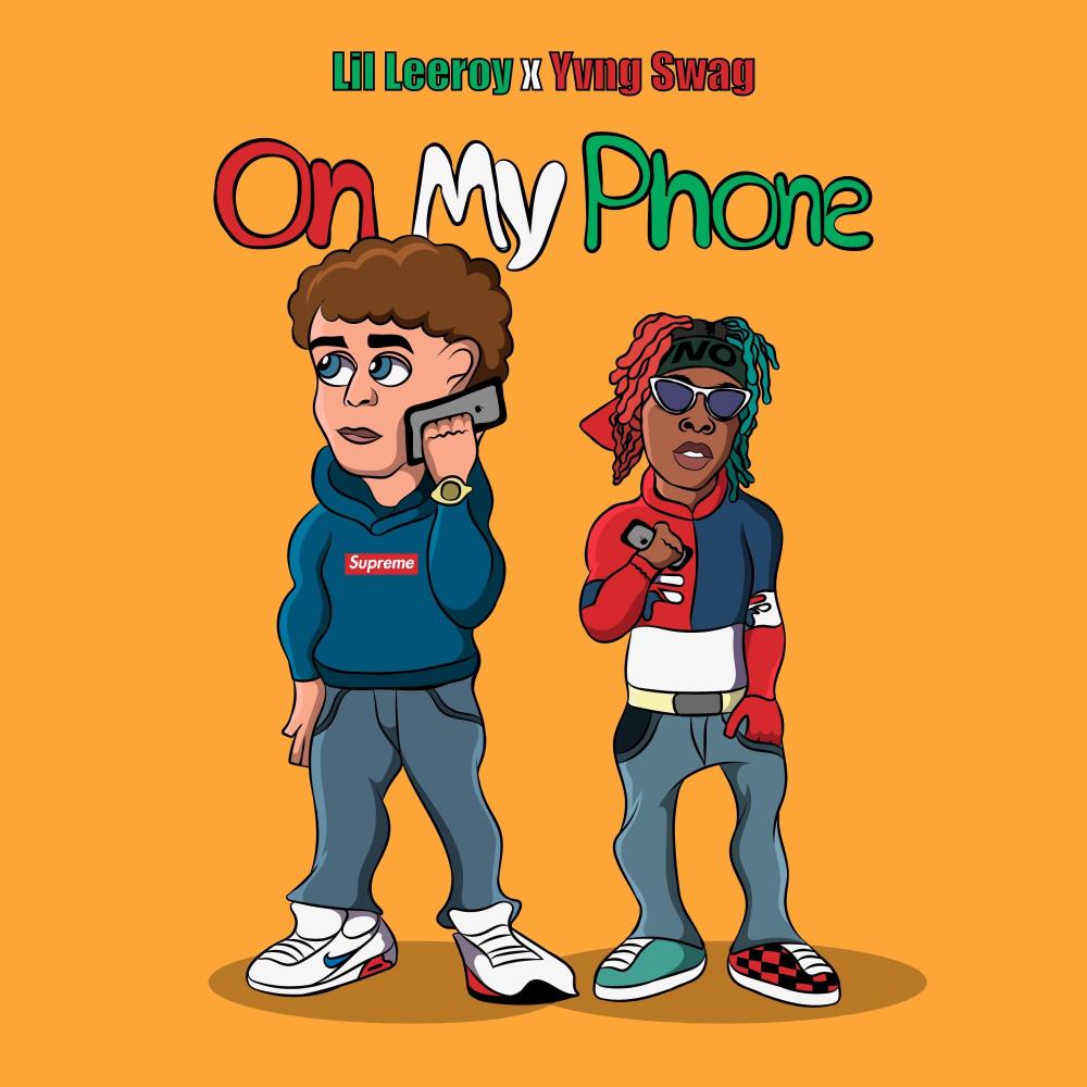 On My Phone (feat. Lil Leeroy & Yvng Swag) (Explicit)