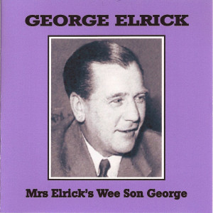 George Elrick的專輯Mrs Elrick's Wee Son George