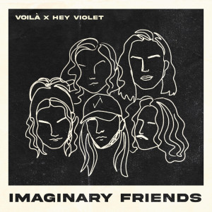 Listen to Imaginary Friends (Explicit) song with lyrics from Voila