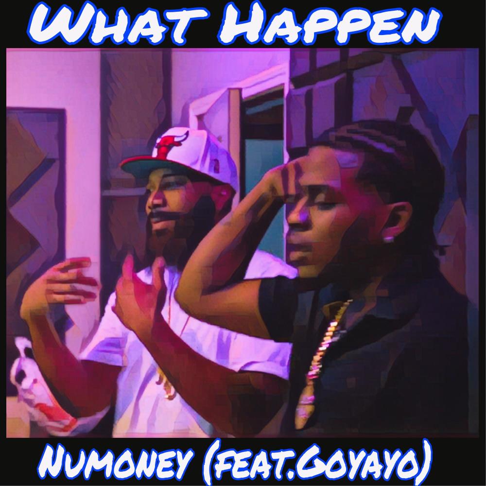 What Happen (feat. Goyayo) (Explicit)