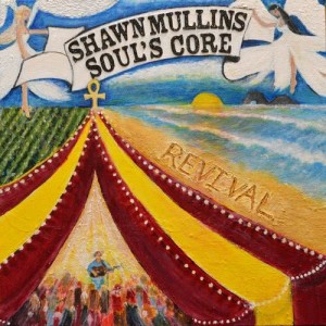 Shawn Mullins的專輯Soul's Core Revival