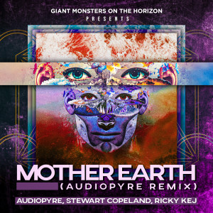 Album Mother Earth (Audiopyre Remix) oleh Stewart Copeland