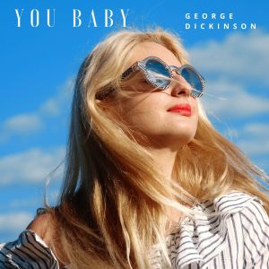 Listen to you baby song with lyrics from George Dickinson