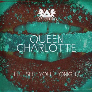 ดาวน์โหลดและฟังเพลง I´ll See You Tonight (Arturo Contreras Remix) พร้อมเนื้อเพลงจาก Queen Charlotte