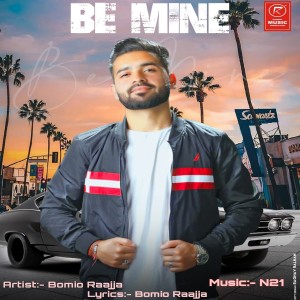 收聽Bomio Raajja的Be Mine歌詞歌曲