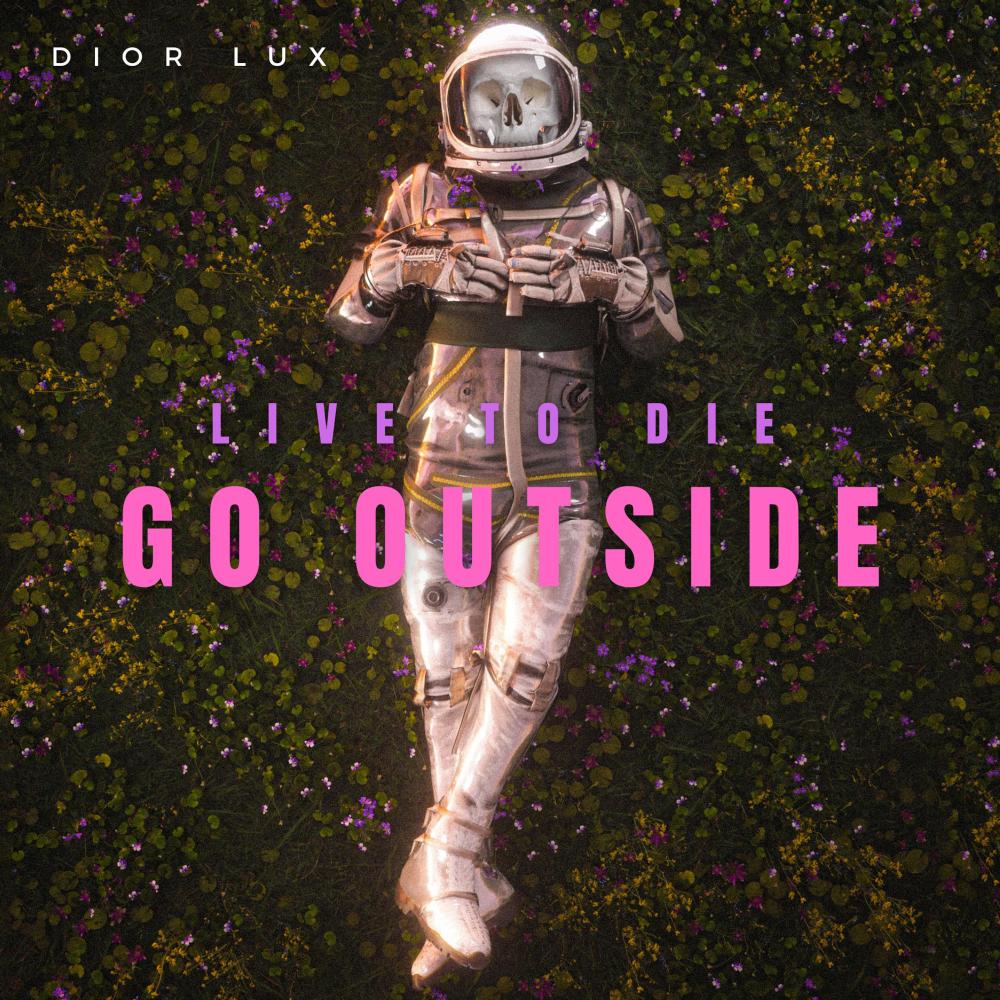 Live to Die Go Outside