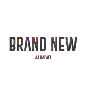Dengarkan Brand New lagu dari AJ Rafael dengan lirik
