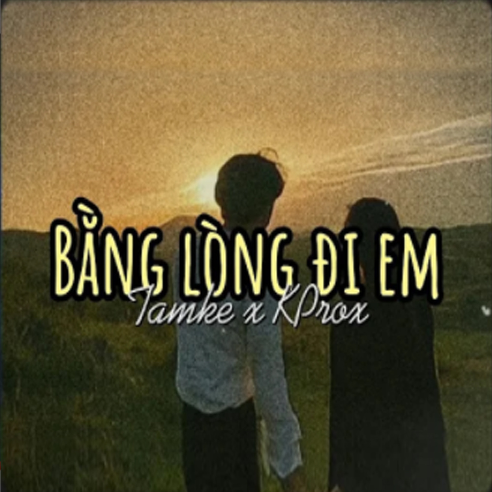 Bằng Lòng Đi Em (Lofi)