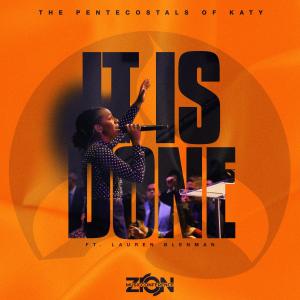 ดาวน์โหลดและฟังเพลง It Is Done พร้อมเนื้อเพลงจาก The Pentecostals of Katy