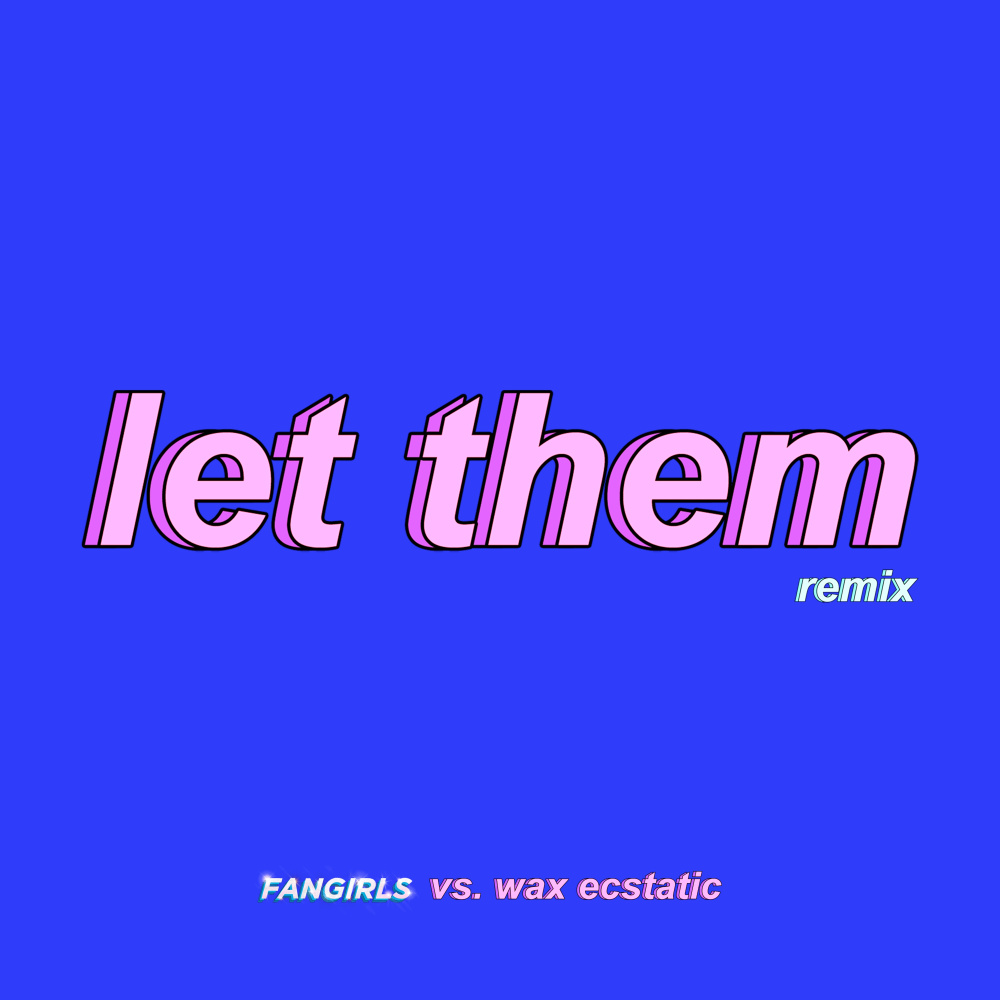 Let Them (Wax Ecstatic Remix)