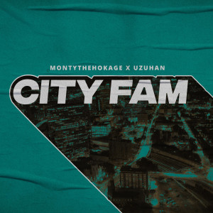 ดาวน์โหลดและฟังเพลง City Fam พร้อมเนื้อเพลงจาก Monty!