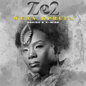 Album Wena Kphela from X-Wise