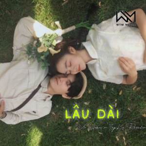 Listen to Lâu Dài (Remix) song with lyrics from CM1X