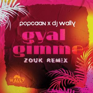 ดาวน์โหลดและฟังเพลง Gyal Gimme (Zouk Remix|Explicit) พร้อมเนื้อเพลงจาก DJ Wally