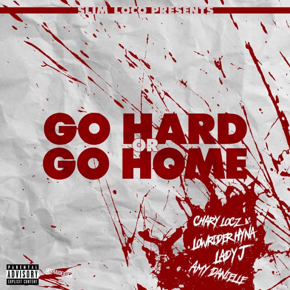 Go Hard Or Go Home (Explicit)