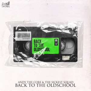 ดาวน์โหลดและฟังเพลง BACK TO THE OLDSCHOOL (feat. The Sickest Squad) พร้อมเนื้อเพลงจาก Andy The core