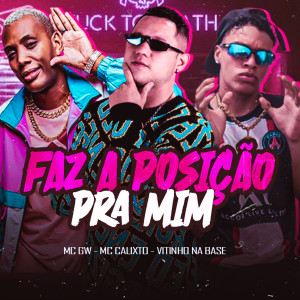 Mc Calixto的專輯Faz a Posição pra Mim (Explicit)